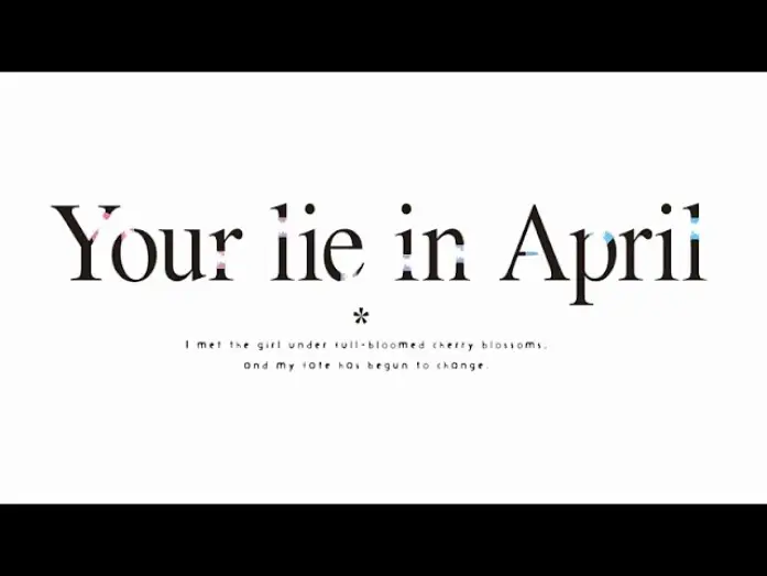 Видео к сериалу Твоя апрельская ложь — Your lie in April English Trailer