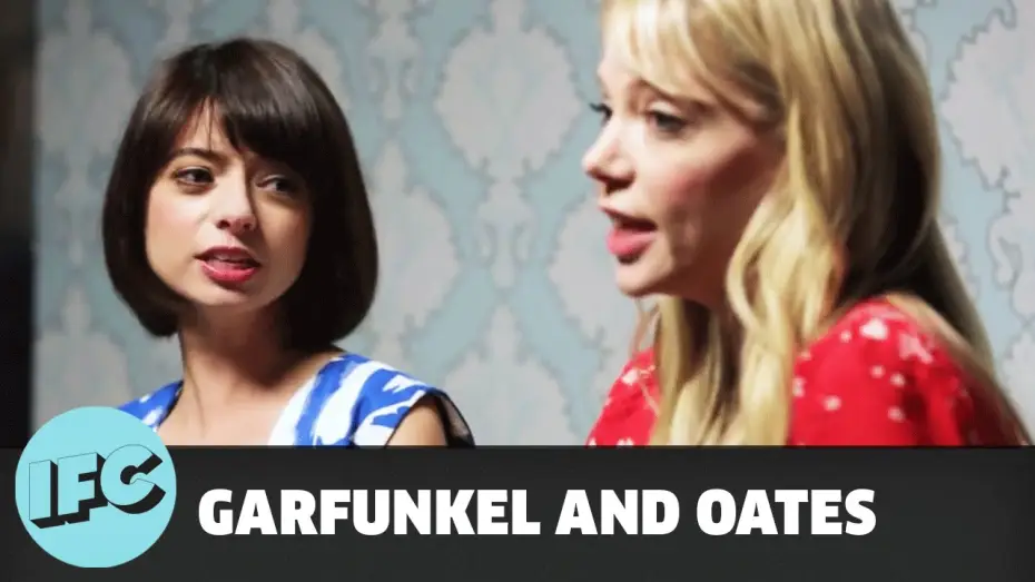 Видео к сериалу Гарфанкел и Оутс — Garfunkel and Oates | The Sofa Sessions: Self Esteem | IFC