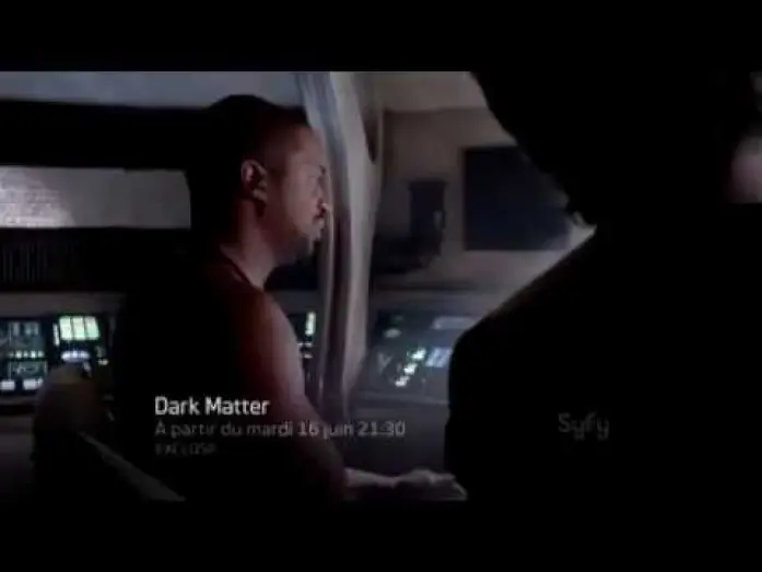 Видео к сериалу Чёрная материя — Dark Matter, la bande annonce longue SyFy France