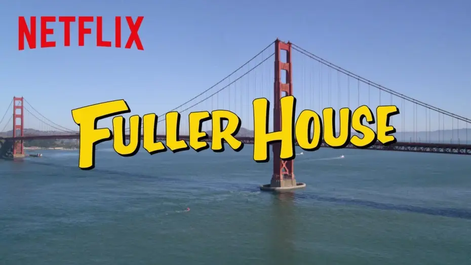Видео к сериалу Полный дом Фуллеров — Fuller House | Theme Song