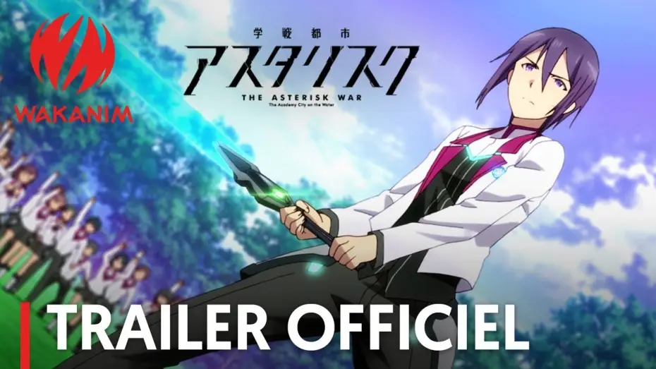 Видео к сериалу Боевая академия города Астериск — The Asterisk War - Bande Annonce [VOST]
