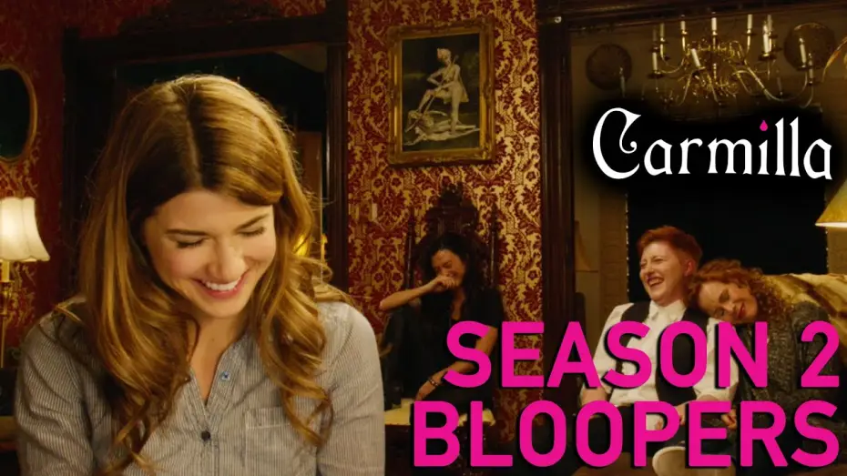Видео к сериалу Кармилла — Сезон 2 — Carmilla | Season 2 | Blooper Reel