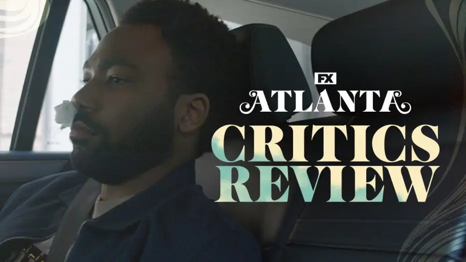 Видео к сериалу Атланта — Season 3 - Critics Review