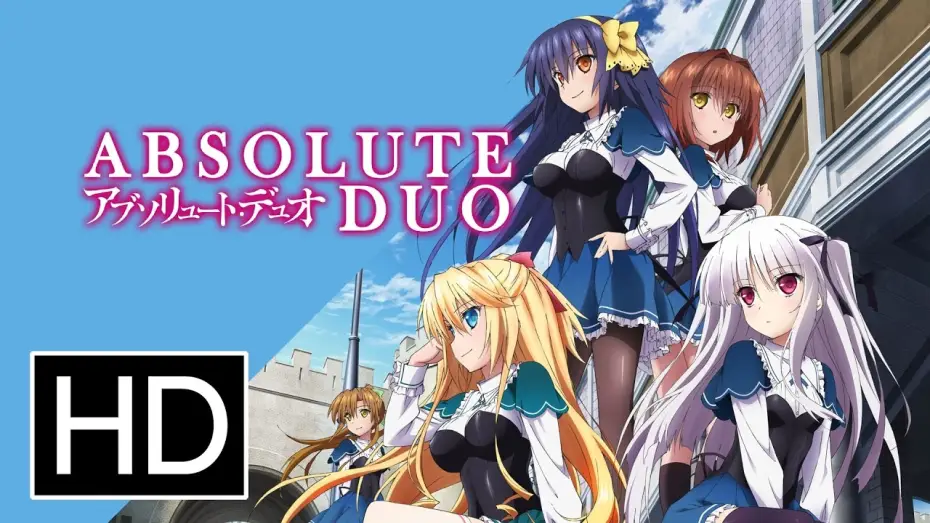 Видео к сериалу Абсолютный дуэт — Absolute Duo - Official Trailer