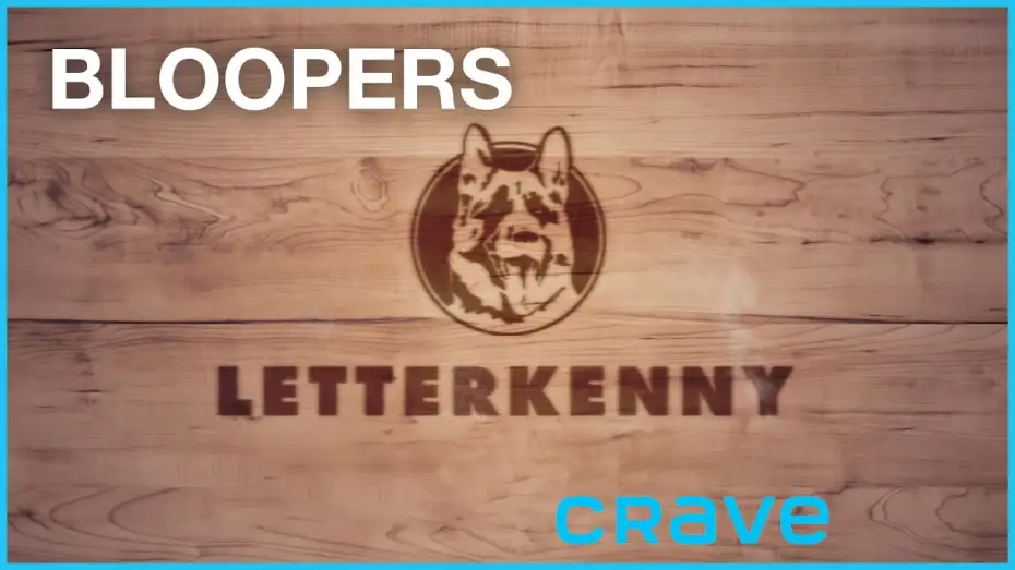 Видео к сериалу Леттеркенни — Letterkenny - Bloopers