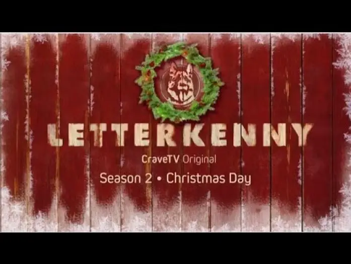 Видео к сериалу Леттеркенни — Сезон 2 — Letterkenny | A CraveTV Original | Season 2 Coming Christmas Day