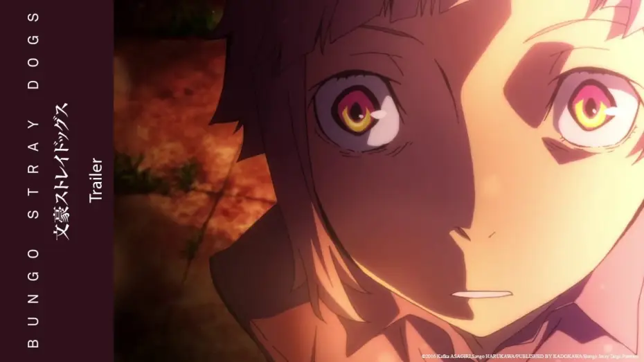 Видео к сериалу Проза бродячих псов — [Trailer] Bungo Stray Dogs Saison 1
