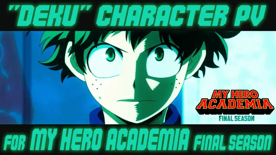 Видео к сериалу Моя геройская академия — Izuku Midoriya  "Deku" Special Edition FINAL SEASON(30S/English)