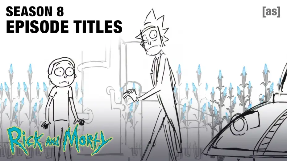 Видео к сериалу Рик и Морти — Season 8 Episode Titles