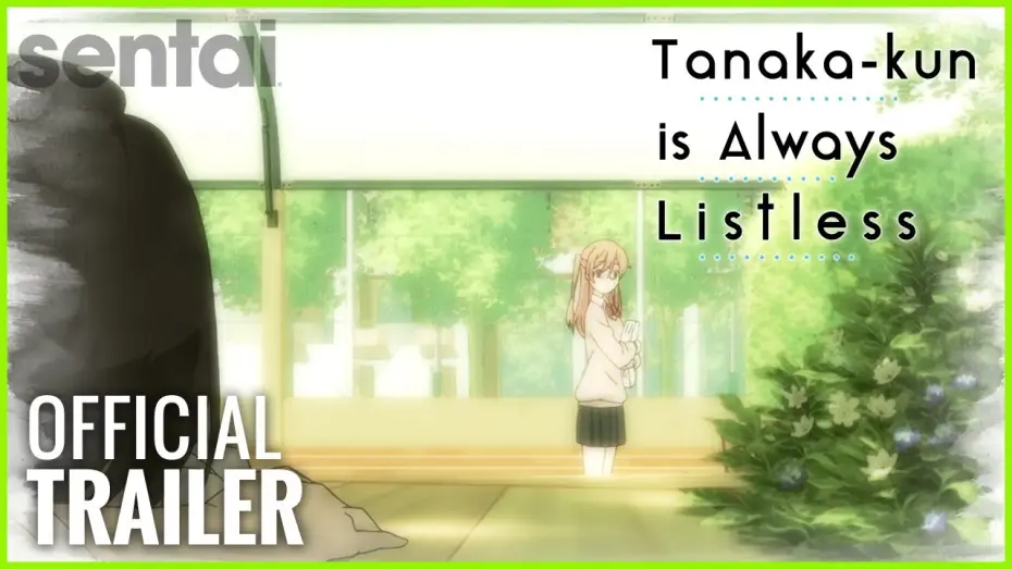 Видео к сериалу Всегда вялый Танака-кун — Tanaka-kun is Always Listless Official Trailer