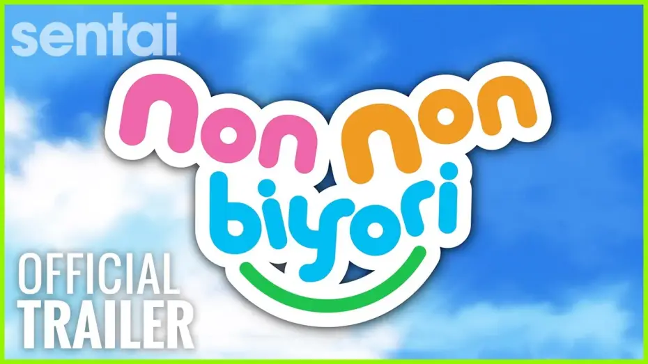 Видео к сериалу Деревенская глубинка — Non Non Biyori Official Trailer