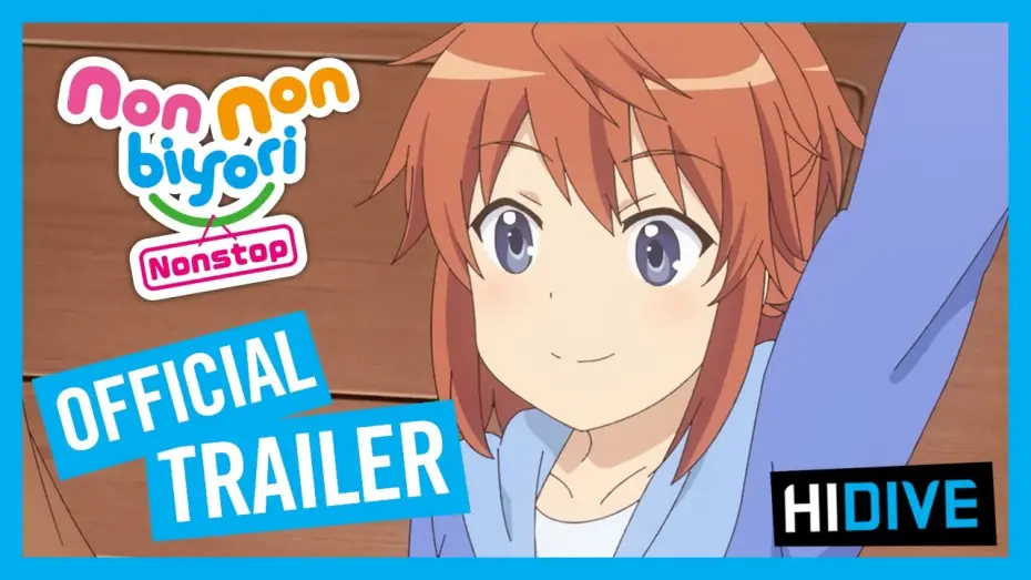 Видео к сериалу Деревенская глубинка — Non Non Biyori Nonstop Official Trailer
