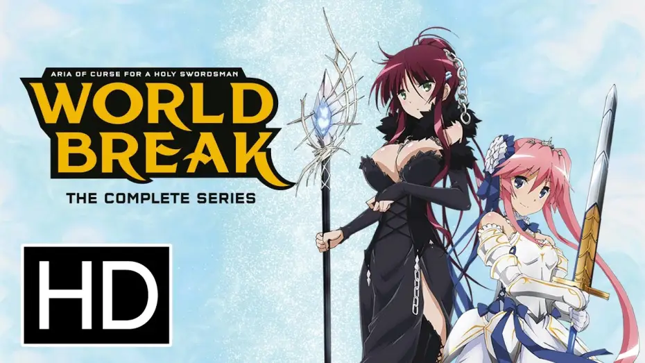Видео к сериалу Разрушение мира: Песнь проклятия святого мечника — World Break: Aria of Curse for a Holy Swordsman - Official Trailer