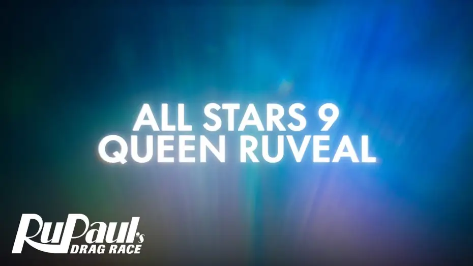 Видео к сериалу Королевские Гонки РуПола: Все Звёзды — Meet The Queens of All Stars 9 | RuPaul’s Drag Race