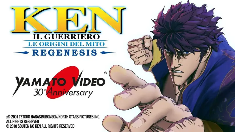 Видео к сериалу Кулак синих небес: Перерождение — KEN IL GUERRIERO - LE ORIGINI DEL MITO: REGENESIS | Yamato Video 30th Anniversary