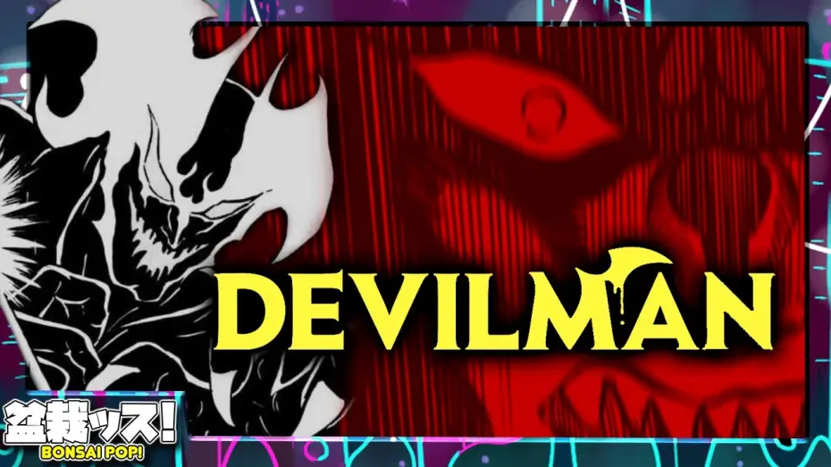 Видео к сериалу Человек-дьявол — Devilman: Making Moms Mad for 50 Years.