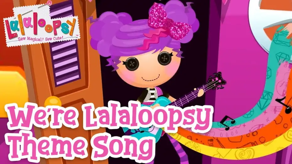 Видео к сериалу Lalaloopsy — We're Lalaloopsy Theme Song ❤️ | Official Lyric Video | Lalaloopsy