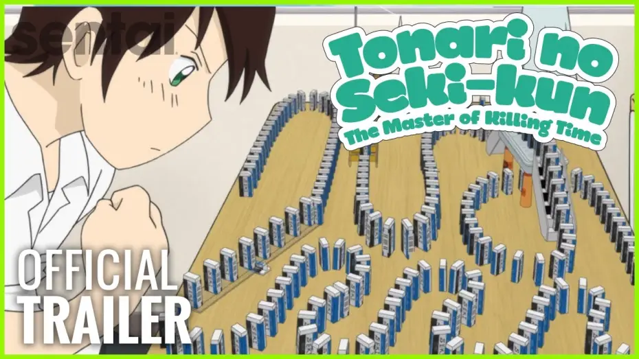 Видео к сериалу Мой сосед Сэки — Tonari no Seki-kun: The Master of Killing Time Official Trailer