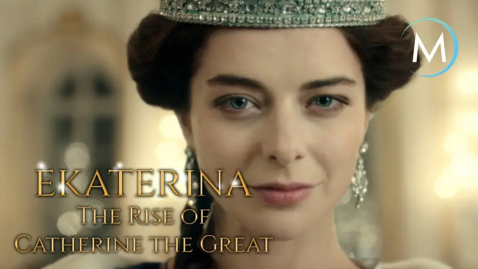 Видео к сериалу Екатерина — Ekaterina, Rise of Catherine The Great | TRAILER [HD] | MagellanTV
