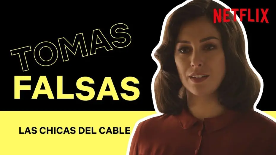 Видео к сериалу Телефонистки — Tomas falsas de LAS CHICAS DEL CABLE | Netflix España