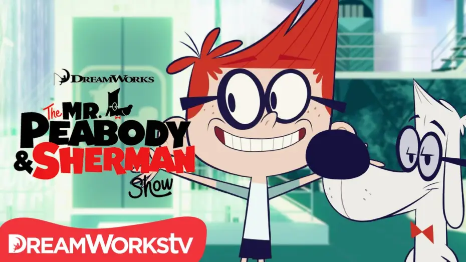 Видео к сериалу Шоу мистера Пибоди и Шермана — The Mr. Peabody and Sherman Show | Show Intro