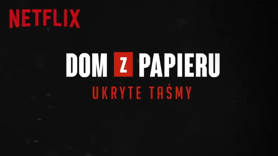 Видео к сериалу Бумажный дом — Ukryte Taśmy | Dom z papieru | Netflix