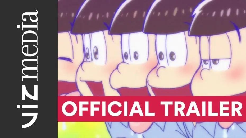Видео к сериалу Осомацу-сан — Mr. Osomatsu - Official Trailer