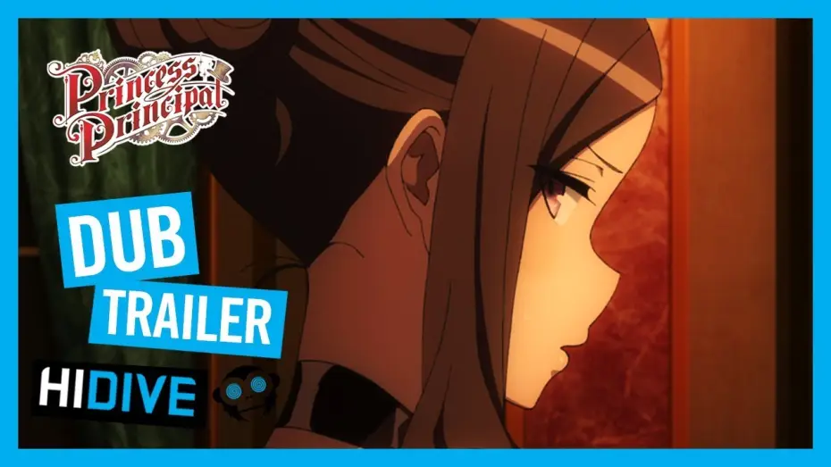 Видео к сериалу Принцесса-шпионка — Princess Principal Dub Trailer