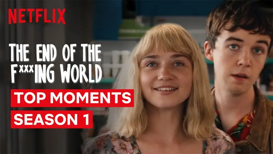 Видео к сериалу Конец ***го мира — The End of the F***ing World Top Moments of Season 1 | Netflix