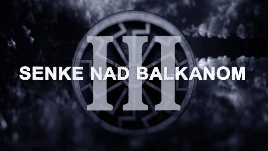 Видео к сериалу Тени над Балканами — Senke nad Balkanom 3