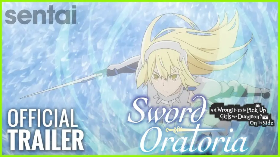 Видео к сериалу Может, я встречу тебя в подземелье? Меч Оратории — Sword Oratoria: Is It Wrong to Try to Pick Up Girls in a Dungeon? On the Side Official Trailer