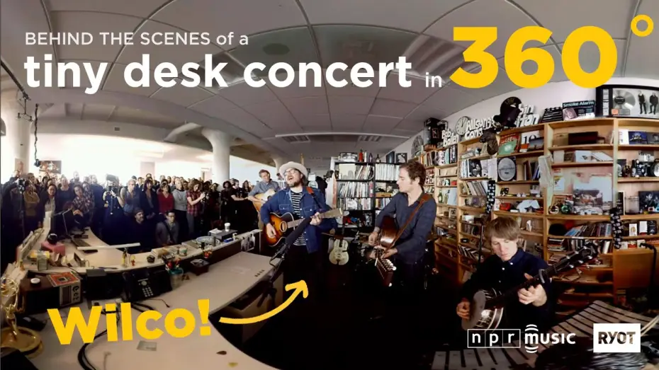 Видео к сериалу Концерты NPR Tiny Desk — Behind The Scenes At The Tiny Desk in 360˚: Wilco