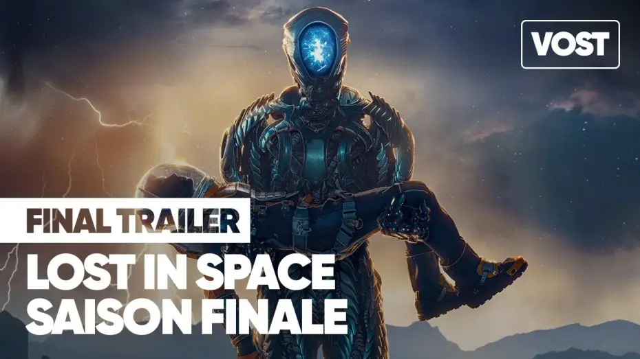 Видео к сериалу Затерянные в космосе — LOST IN SPACE / PERDUS DANS L'ESPACE - Saison finale (2021) Bande-annonce VOST
