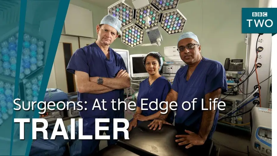 Видео к сериалу Surgeons: At the Edge of Life — Surgeons: At the Edge of Life | Trailer - BBC Two
