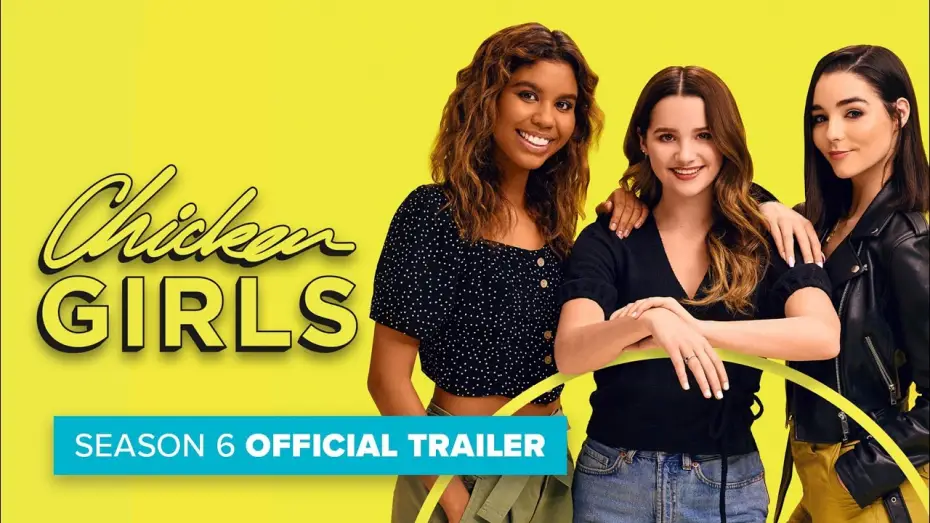 Видео к сериалу Курочки — Сезон 6 — CHICKEN GIRLS | Season 6 | Official Trailer