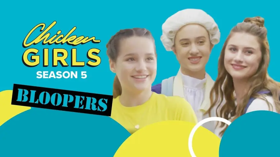 Видео к сериалу Курочки — CHICKEN GIRLS | Season 5 | Bloopers
