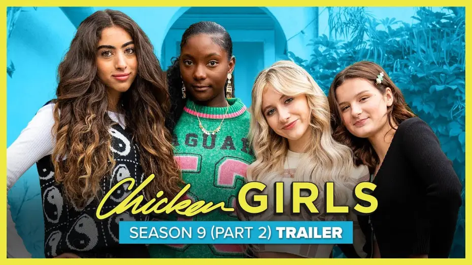 Видео к сериалу Курочки — CHICKEN GIRLS | Season 9 (Part 2) | Official Trailer