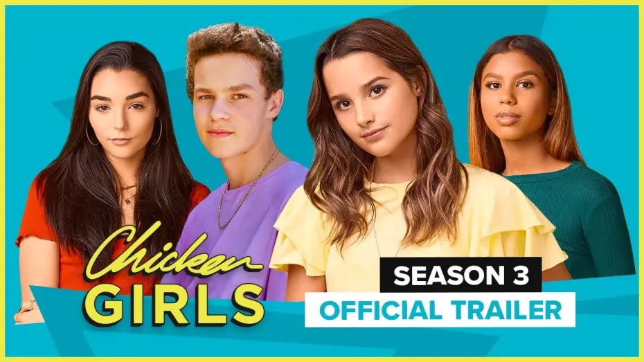 Видео к сериалу Курочки — Сезон 3 — CHICKEN GIRLS | Season 3 | Official Trailer
