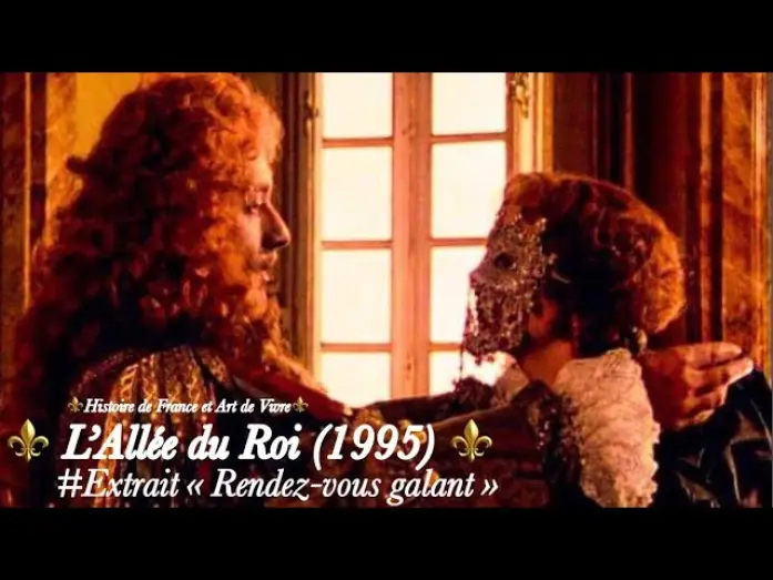 Видео к сериалу L'Allée du roi — HD - L'allée du Roi (1995) - Extrait N°2 : Le Rendez-vous galant
