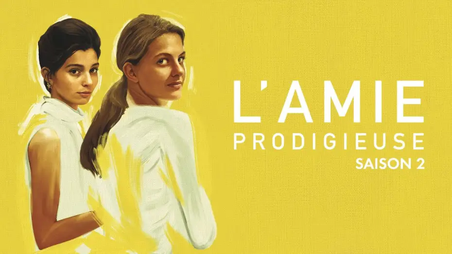 Видео к сериалу Моя гениальная подруга — L'Amie Prodigieuse : Le Nouveau Nom - Bande-annonce
