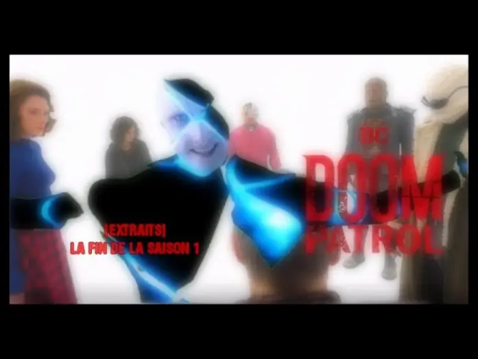 Видео к сериалу Роковой патруль — DOOM PATROL | fin de saison 1 - épisode 14ᴴᴰ  [EXTRAIT]