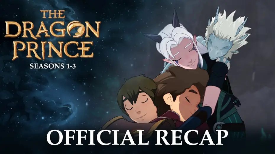 Видео к сериалу Принц драконов — Seasons 1-3 Official Recap