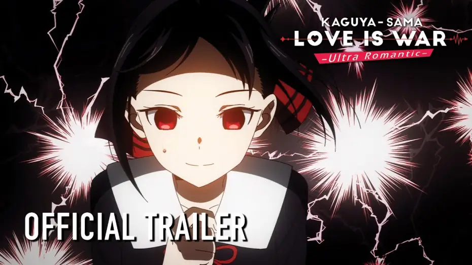 Видео к сериалу Госпожа Кагуя: в любви как на войне — ♡ Kaguya-sama: Love Is War -Ultra Romantic- Official Trailer ♡