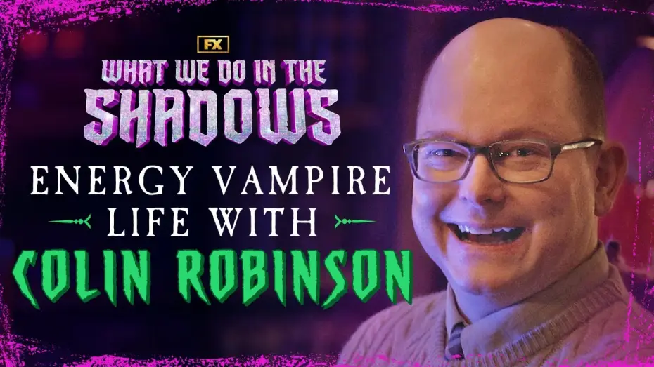 Видео к сериалу Чем мы заняты в тени — Colin Robinson: The Life of an Energy Vampire