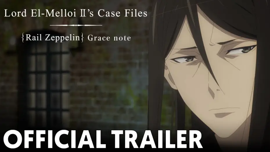 Видео к сериалу Досье лорда Эль-Меллоя II — Official Trailer | Lord El-Melloi II’s Case Files {Rail Zeppelin} Grace note