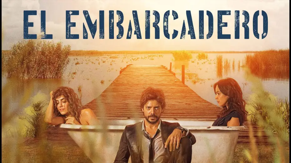Видео к сериалу Причал — El Embarcadero - bande annonce vf