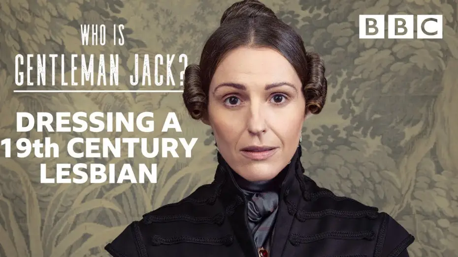 Видео к сериалу Джентльмен Джек — How do you dress a 19th Century lesbian? | Gentleman Jack - BBC