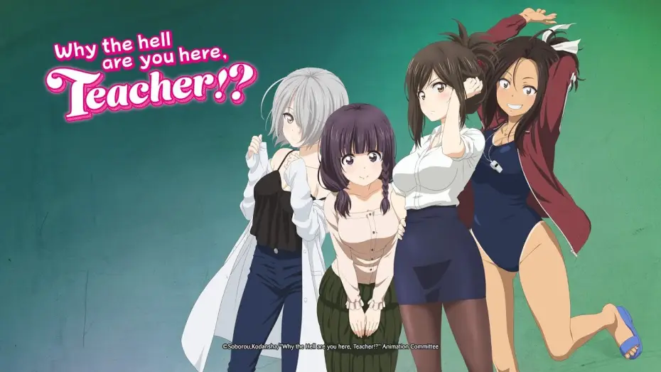 Видео к сериалу Зачем вы здесь, учитель?! — Why the Hell Are You Here, Teacher!? (Anime-Trailer)