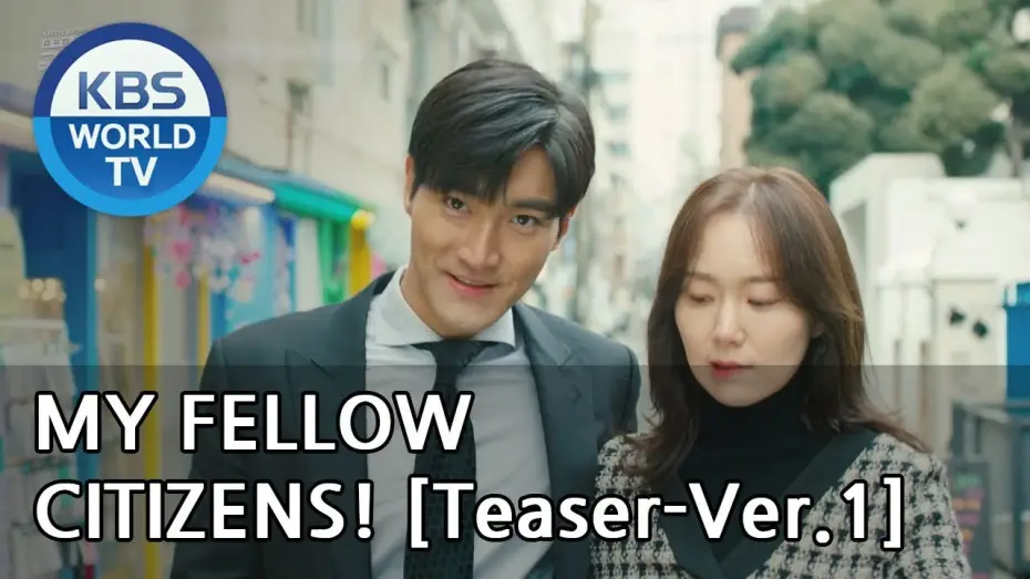 Видео к сериалу Сограждане — My Fellow Citizens! I 국민 여러분!  [Teaser-Ver.1]