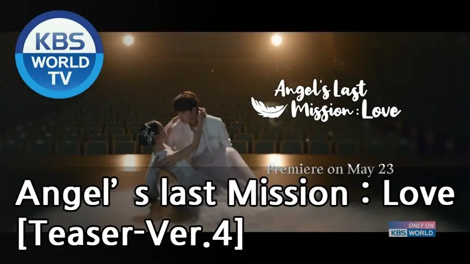 Видео к сериалу Последняя миссия ангела: Любовь — Angel's Last Mission : Love I 단, 하나의 사랑 [Teaser-Ver.4]